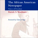 The African American Newspaper by Patrick S. Washburn