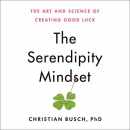 The Serendipity Mindset by Christian Busch