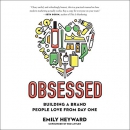 Obsessed: Building a Brand People Love from Day One by Emily Heyward