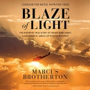 Blaze of Light by Marcus Brotherton