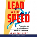 Lead with Speed by Alan Willett
