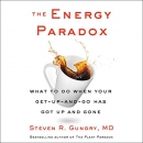 The Energy Paradox by Steven R. Gundry