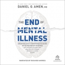 The End of Mental Illness by Daniel G. Amen