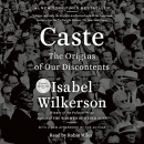 Caste: The Origins of Our Discontents by Isabel Wilkerson