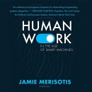 Human Work in the Age of Smart Machines by Jamie Merisotis