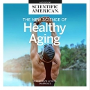 The New Science of Healthy Aging by Scientific American