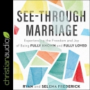 See-Through Marriage by Ryan Frederick