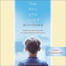 The Boy Who Loved Windows by Patricia Stacey
