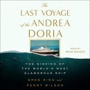 The Last Voyage of the Andrea Doria by Greg King