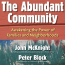 The Abundant Community by John McKnight