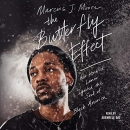 The Butterfly Effect by Marcus J. Moore
