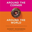 Around the Corner to Around the World by Robert Rosenberg