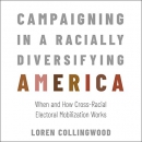 Campaigning in a Racially Diversifying America by Loren Collingwood