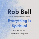 Everything is Spiritual by Rob Bell