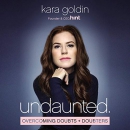 Undaunted: Overcoming Doubts and Doubters by Kara Goldin