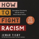 How to Fight Racism by Jemar Tisby