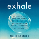Exhale: 40 Breathwork Exercises by Richie Bostock