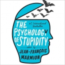 The Psychology of Stupidity by Jean-Francois Marmion