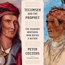 Tecumseh and the Prophet by Peter Cozzens