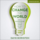 How to Change the World by David Bornstein