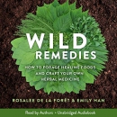 Wild Remedies by Rosalee de la Foret