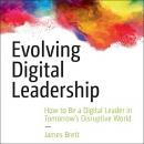 Evolving Digital Leadership by James Brett
