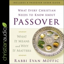 What Every Christian Needs to Know About Passover by Evan Moffic