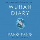 Wuhan Diary: Dispatches from a Quarantined City by Fang Fang