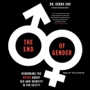 The End of Gender by Debra W. Soh