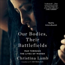 Our Bodies, Their Battlefields by Christina Lamb
