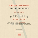Fifty-Two Stories: 1883-1898 by Anton Chekhov