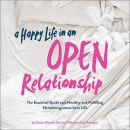 A Happy Life in an Open Relationship by Susan Wenzel