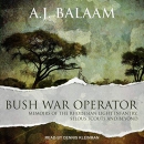 Bush War Operator by A.J. Balaam