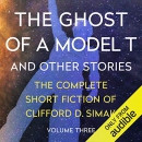 The Ghost of a Model T: And Other Stories by Clifford D. Simak