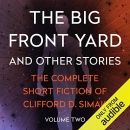 The Big Front Yard: And Other Stories by Clifford D. Simak