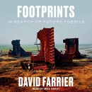 Footprints: In Search of Future Fossils by David Farrier