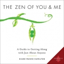 The Zen of You and Me by Diane Hamilton