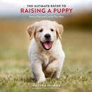 The Ultimate Guide to Raising a Puppy by Victoria Stilwell