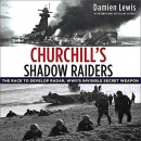 Churchill's Shadow Raiders by Damien Lewis