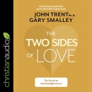 The Two Sides of Love: The Secret to Valuing Differences by John Trent