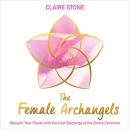 The Female Archangels by Claire Stone