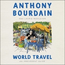 World Travel: An Irreverent Guide by Anthony Bourdain