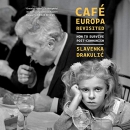 Cafe Europa Revisited: How to Survive Post-Communism by Slavenka Drakulic
