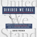 Divided We Fall by David French