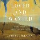 Loved and Wanted by Christa Parravani