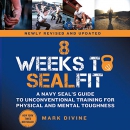 8 Weeks to SEALFIT by Mark Divine