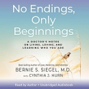 No Endings, Only Beginnings by Bernie Siegel