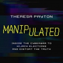 Manipulated by Theresa Payton
