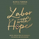 Labor with Hope by Gloria Furman