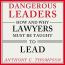 Dangerous Leaders by Anthony C. Thompson